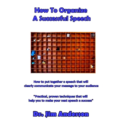 预订 How To Organize A Successful Speech: How to put together a speech that will clearly communicate your message to you