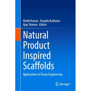 9789819731 Product 天然产品启发支架：组织工程学应用 Engineering Tissue Applications Scaffolds Inspired Natural 预订