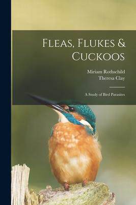 [预订]Fleas, Flukes & Cuckoos; a Study of Bird Parasites 9781015124301