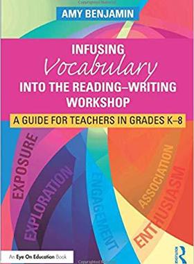 【预售】Infusing Vocabulary Into the Reading-Writing Workshop