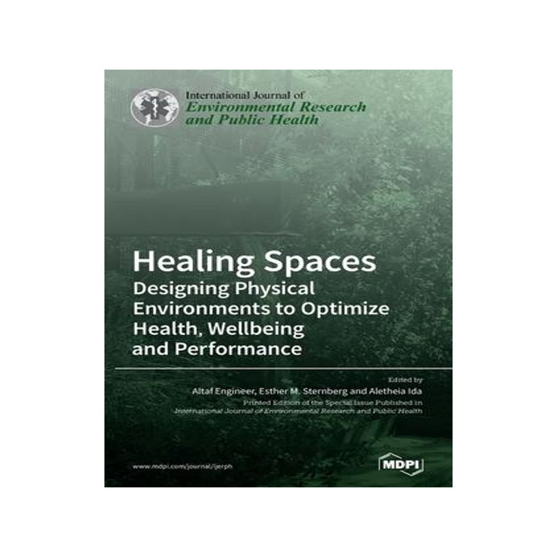 [预订]Healing Spaces: Designing Physical Environments to Optimize Health, Wellbeing and Performance 9783039363766