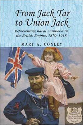 【预售】From Jack Tar to Union Jack: Representing Naval Manhood in the British Empire, 1870-1918