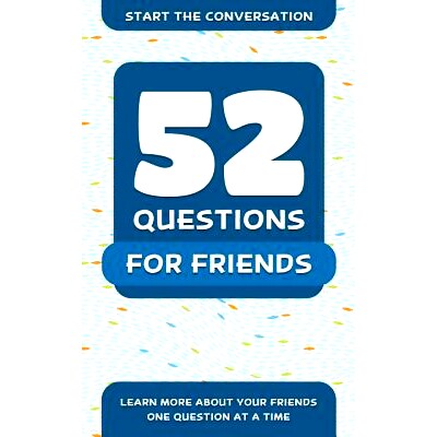 预订 52 Questions for Friends: Learn More about Your Friends One Question at a Time: 9781578266890图片