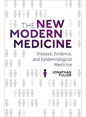预订 The New Modern Medicine: Disease, Evidence, and Epidemiological Medicine: 9780190066147