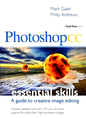 预订 Photoshop CC: Essential Skills: A guide to creative image editing Photoshop CC基本技能：创意图像编辑指南: 978113840