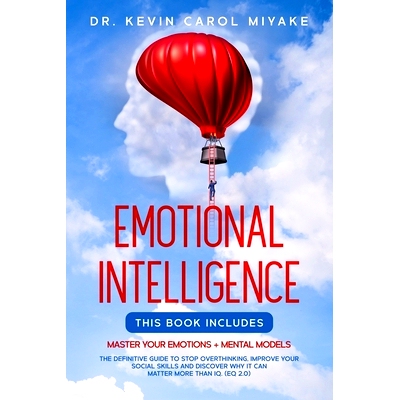预订 Emotional Intelligence: This Book Includes: Master Your Emotions + Mental Models. The Definitive Guide to S* Over
