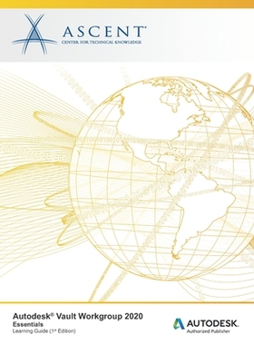 【预订】Autodesk Vault Workgroup 2020: Essentials: Autodesk Authorized Publisher