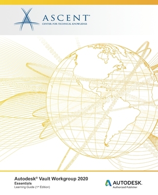 【预订】Autodesk Vault Workgroup 2020: Essentials: Autodesk Authorized Publisher