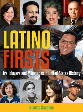 预订 Latino Firsts: Trailblazers and Milestones in United States History: 9781578598700