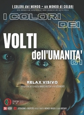 预订 i COLORI dei VOLTI dell’Umanità - 01: i COLORI del MONDO - Un mondo di COLORI: 9798852473356
