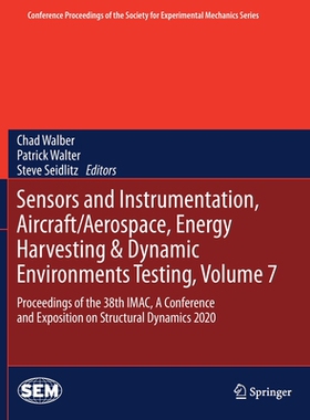 【预订】Sensors and Instrumentation, Aircraft/Aerospace, Energy Harvesting & Dynamic Environme 9783030477158