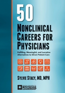 【预订】50 Nonclinical Careers for Physicians: Fulfilling, Meaningful, and Lucrative Alternatives to Direct Patien...