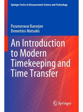 预订 An Introduction to Modern Timekeeping and Time Transfer 现代计时与时间传递导论: 9783031307829