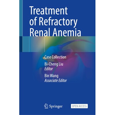 预订 Treatment of Refractory Renal Anemia Case Collection 难治性肾性贫血的治疗:案例收集 9789819776351