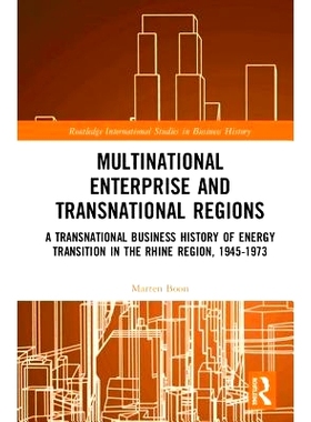 预订 Multinational Enterprise and Transnational Regions: A Transnational Business History of Energy Transition in the Rh
