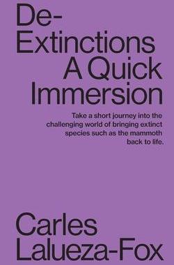 [预订]De-Extinctions: A Quick Immersion 9781949845006