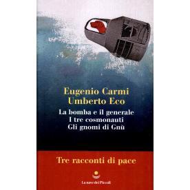 预订 La bomba e il generale ; I tre cosmonauti ; Gli gnomi di Gnù : tre racconti di pace: 9788834617274