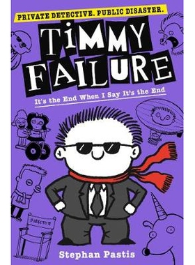 预订 Timmy Failure: It’s the End When I Say It’s the End 蒂米失败：当我说这是结束的时候，这就是结束。: 9781406382792