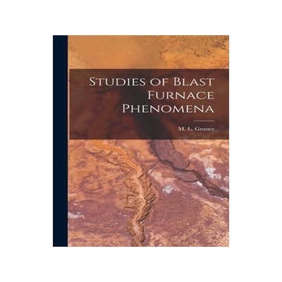 [预订]Studies of Blast Furnace Phenomena 9781016460668
