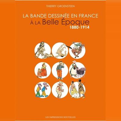预订 美好年代的法国漫画：1880-1914 La bande dessinée en France à la Belle Epoque : 1880-1914