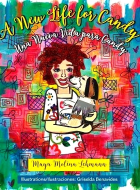 预订 A New Life for Candy / Una Nueva Vida para Candy: A true story / Una historia verdadera: 9780692950999