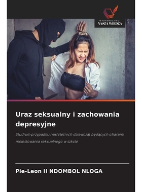 预订 Uraz seksualny i zachowania depresyjne: 9786209200687