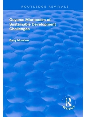 预订 Guyana: Microcosm of Sustainable Development Challenges 圭亚那：可持续发展挑战的缩影: 9781138385184