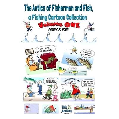 预订 The Antics of Fishermen and Fish, a Fishing Cartoon Collection: 9781725045538