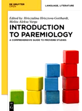 预订 Introduction to Paremiology: A Comprehensive Guide to Proverb Studies: 9783110410150
