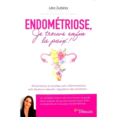 预订 Endométriose, je trouve enfin la paix ! : alimentation et recettes anti-inflammatoires, anti-douleurs naturels, r