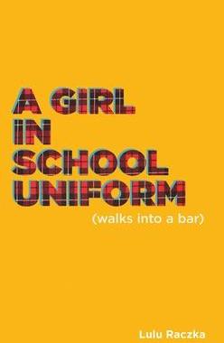 [预订]A Girl in School Uniform (Walks Into a Bar) 9781786823496