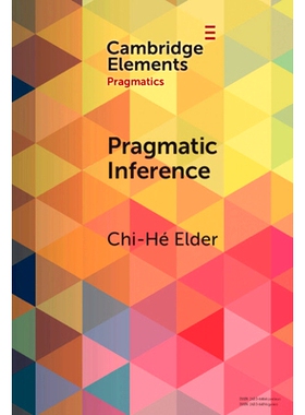 预订 Pragmatic Inference: Misunderstandings, Accountability, Deniability 语用推理的新进展: 9781009500838