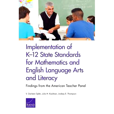 预订 Implementation of K-12 State Standards for Mathematics and English Language Arts and Literacy: Findings from the Am