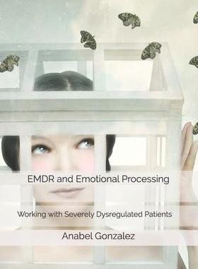 [预订]EMDR and Emotional Processing: Working with Severely Dysregulated Patients 9788409222209