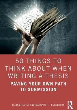 [预订]50 Things to Think About When Writing a Thesis: Paving Your Own Path to Submission 9781032346991