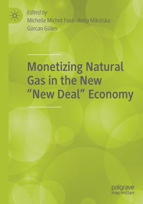 【预订】Monetizing Natural Gas in the New “New Deal” Economy 9783030599850