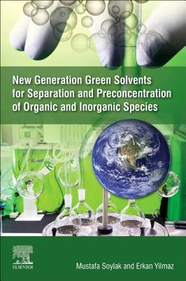 【预订】New Generation Green Solvents for Separation and Preconcentration of Organic and Inorganic Species