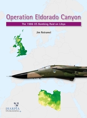 预订 Operation Eldorado Canyon: The 1986 US bombing raid on Libya 埃尔多拉多峡谷行动：1986年美国轰炸利比亚: 978195039412