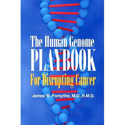 预订 The Human Genome Playbook for Disrupting Cancer: 9780989763646