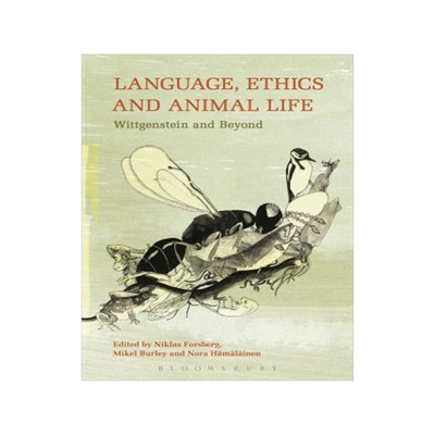 [预订]Language, Ethics and Animal Life: Wittgenstein and Beyond 9781628922363