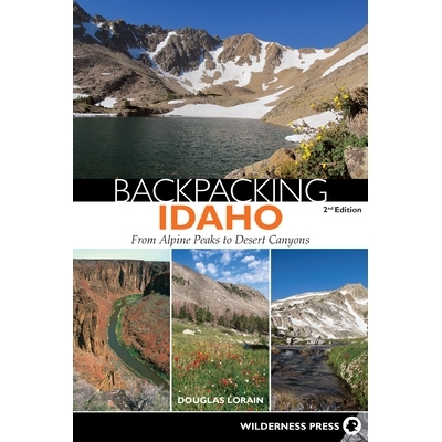 预订 Backpacking Idaho: From Alpine Peaks to Desert Canyons 背包爱达荷州：从高山峰到沙漠峡谷: 9780899979953