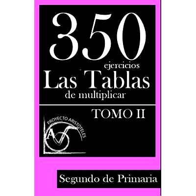 预订 350 Ejercicios - Las Tablas de Multiplicar (Tomo II) - Segundo de Primaria: 9781495449703