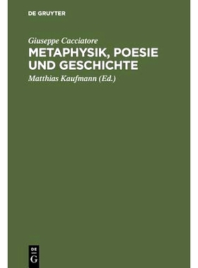 预订 Metaphysik, Poesie und Geschichte: Über die Philosophie von Giambattista Vico: 9783050035147