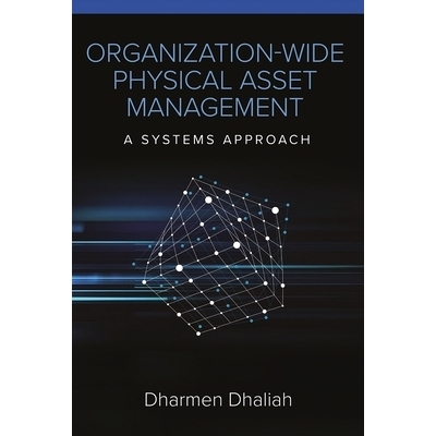 预订 Organization-Wide Physical Asset Management: A Systems Approach 全组织物理资产管理：一种系统方法: 9780831136529
