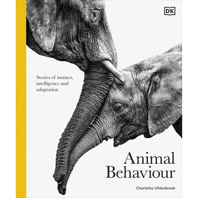 预订 Animal Behaviour: Stories of Instinct, Intelligence and Adaptation 动物行为学：本能、智力和适应的故事: 978024171991