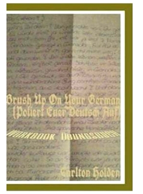 预订 Brush Up on Your German (Poliert Euer Deutsch Auf): Workbook (Uebungsbuch): 9781548148010
