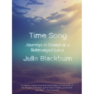 预订 Time Song: Journeys in Search of a Submerged Land: 9781101974643