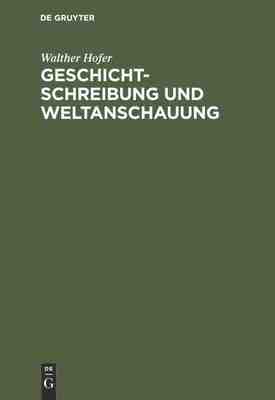 【预订】Geschichtschreibung und Weltanschauung 9783486779189