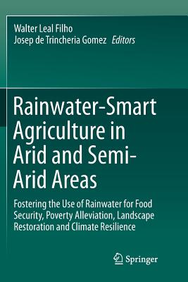 【预订】Rainwater-Smart Agriculture in Arid and Semi-Arid Areas:Fostering the Use of Rainwater for Food Security, ...