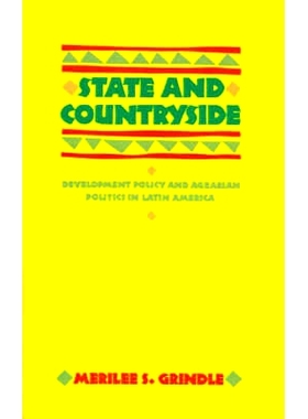 预订 State and Countryside: Development Policy and Agrarian Politics in Latin America 国家与乡村：拉丁美洲的发展政策与农